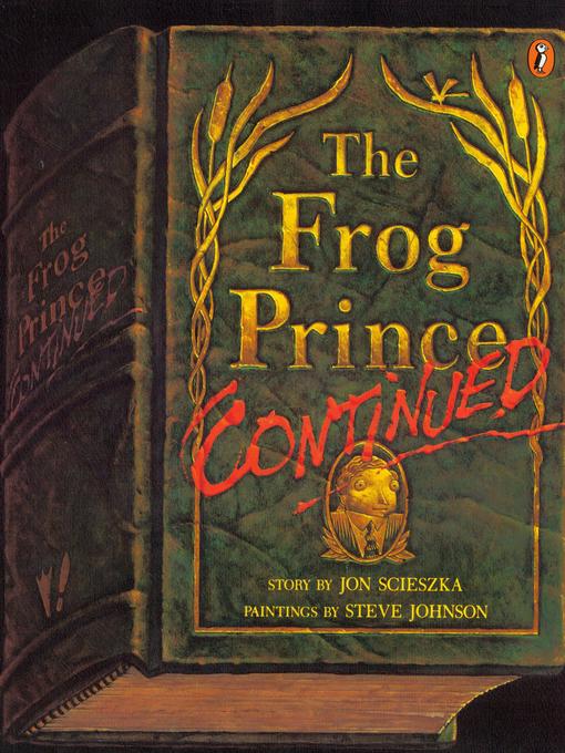 Title details for The Frog Prince Continued by Jon Scieszka - Available